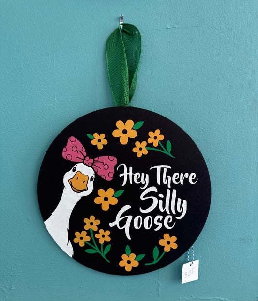 12" Hey There Silly Goose Doorhanger