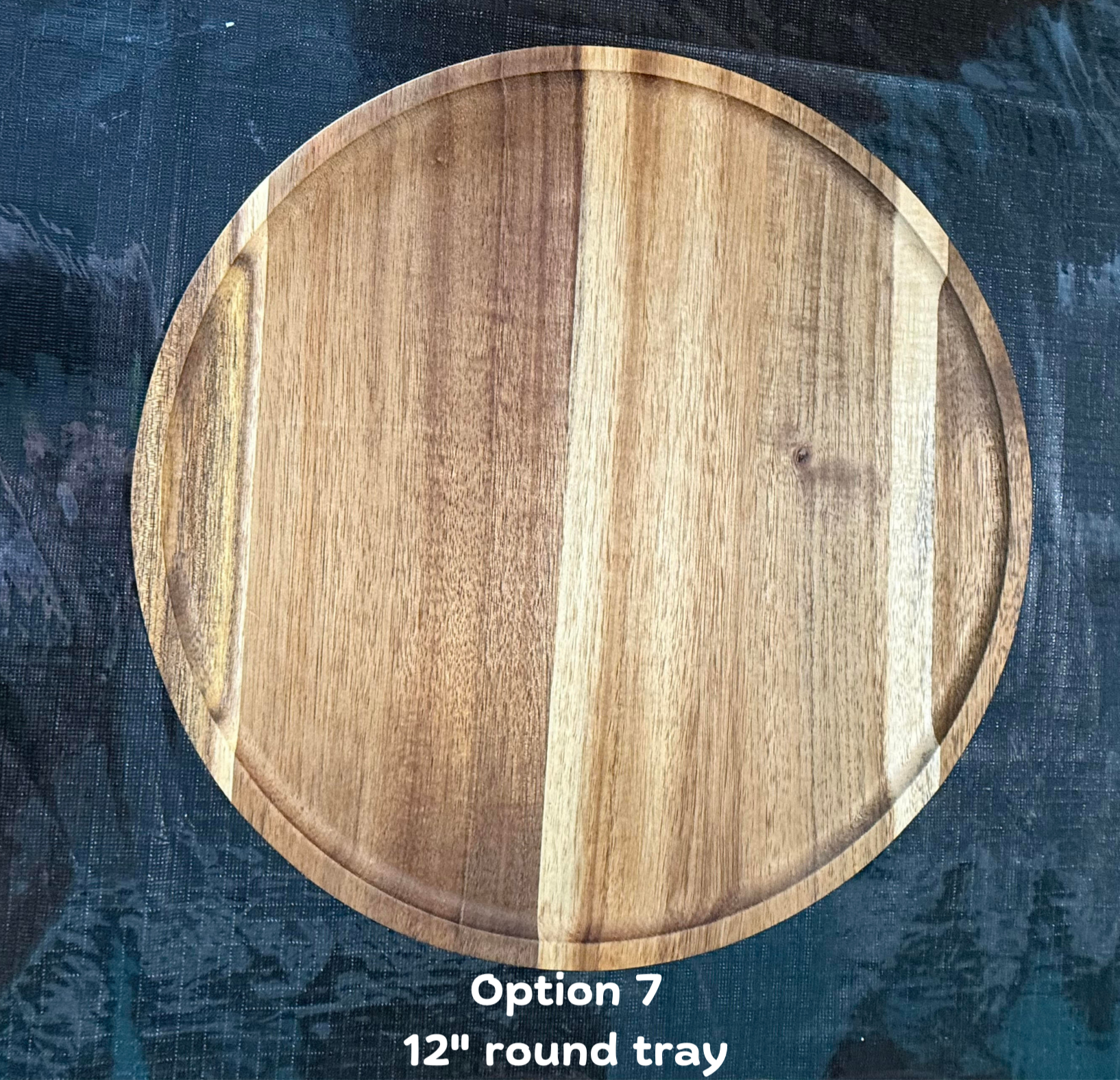 Option 7 - 12" Round Tray