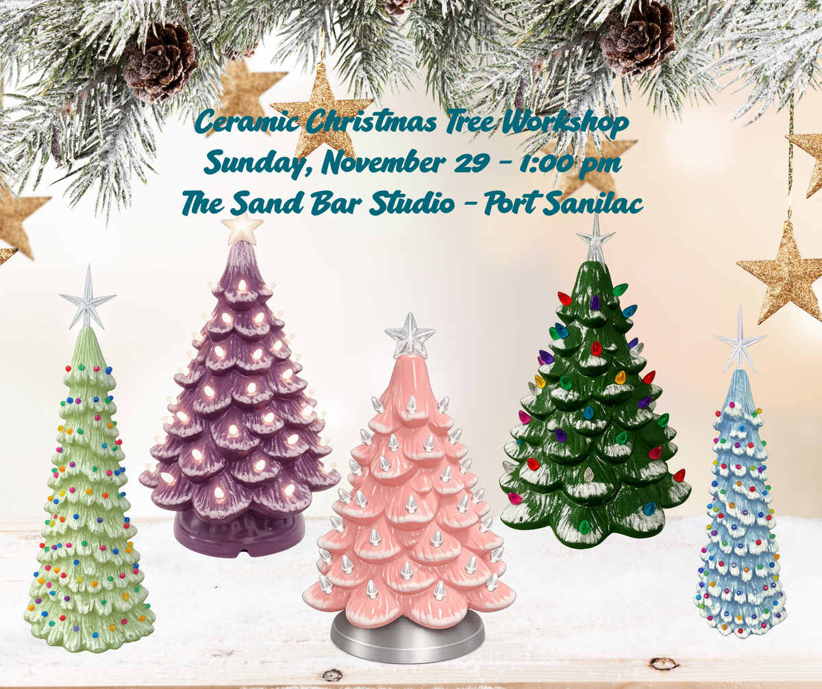 11/29/26 - Ceramic Christmas Tree Workshop - 1:00 pm - The Sand Bar Studio Port Sanilac